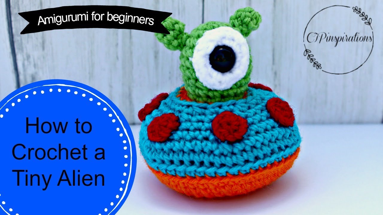 Alien Amigurumi Crochet Tutorial Part 1 - Beginners Amigurumi Tutorial