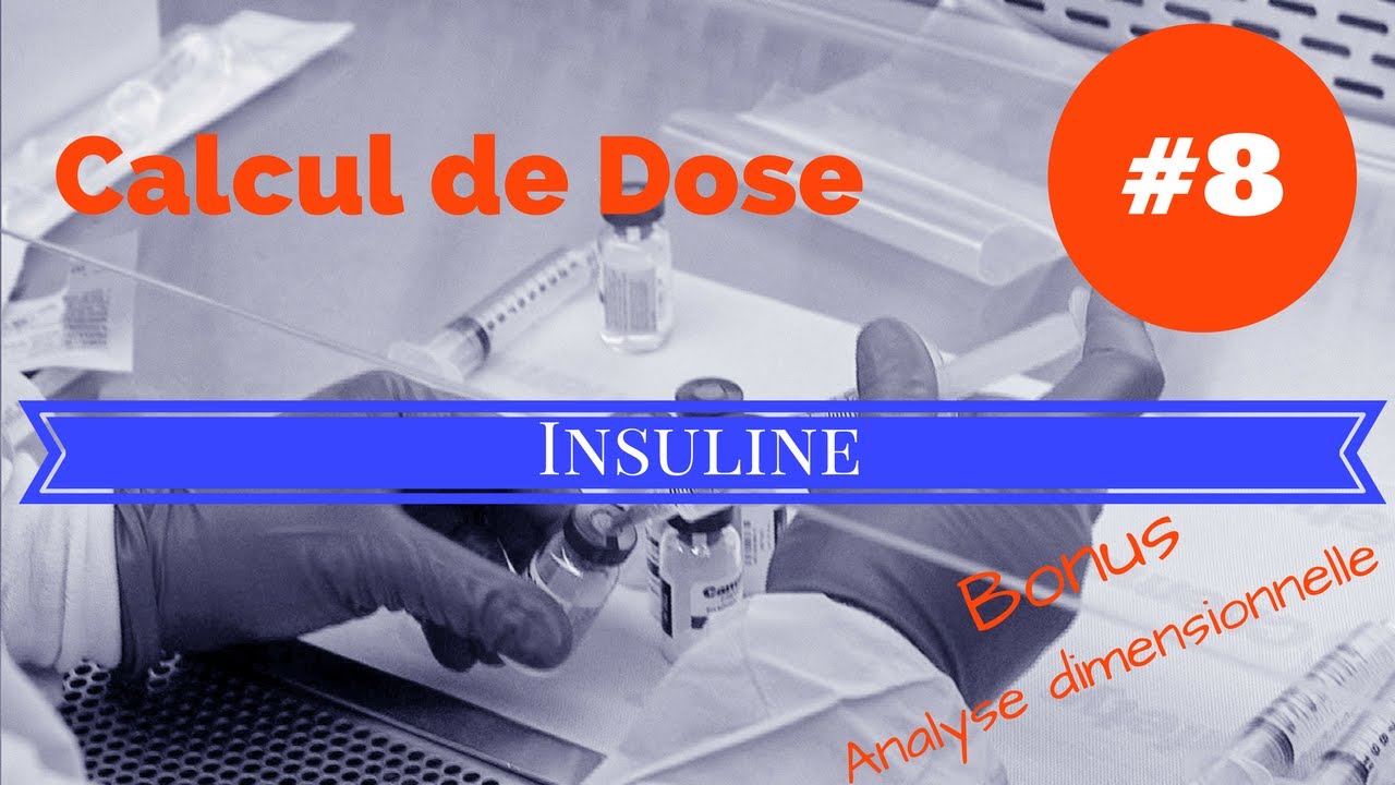 Calcul de dose - Exo 8 INSULINE et ANALYSE DIMENSIONNELLE