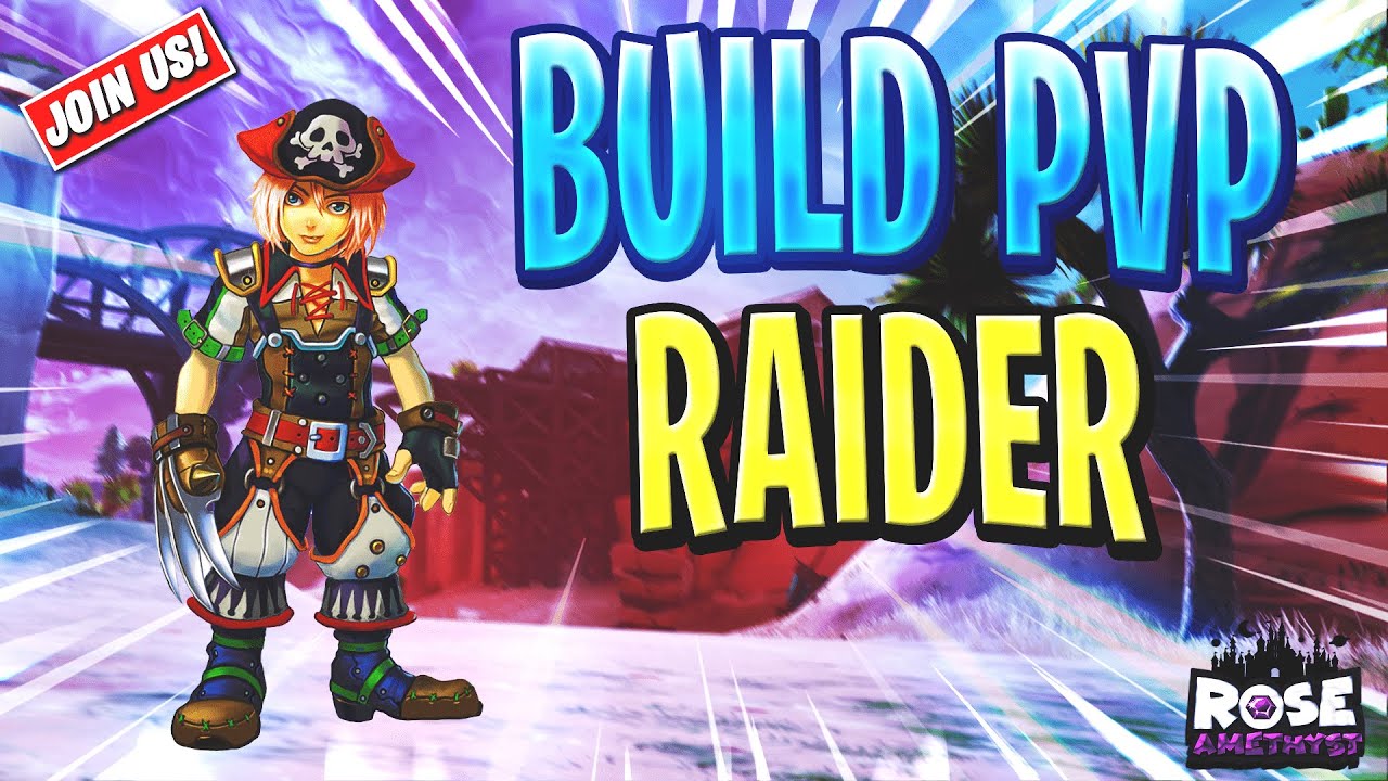 ROSE ONLINE RAIDER BUILD