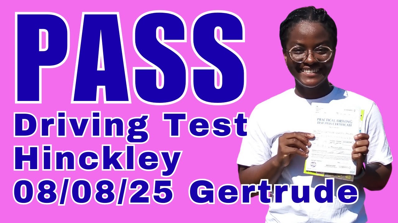 DRIVING TEST Hinckley Dashcam 08/08/25 Gertrude