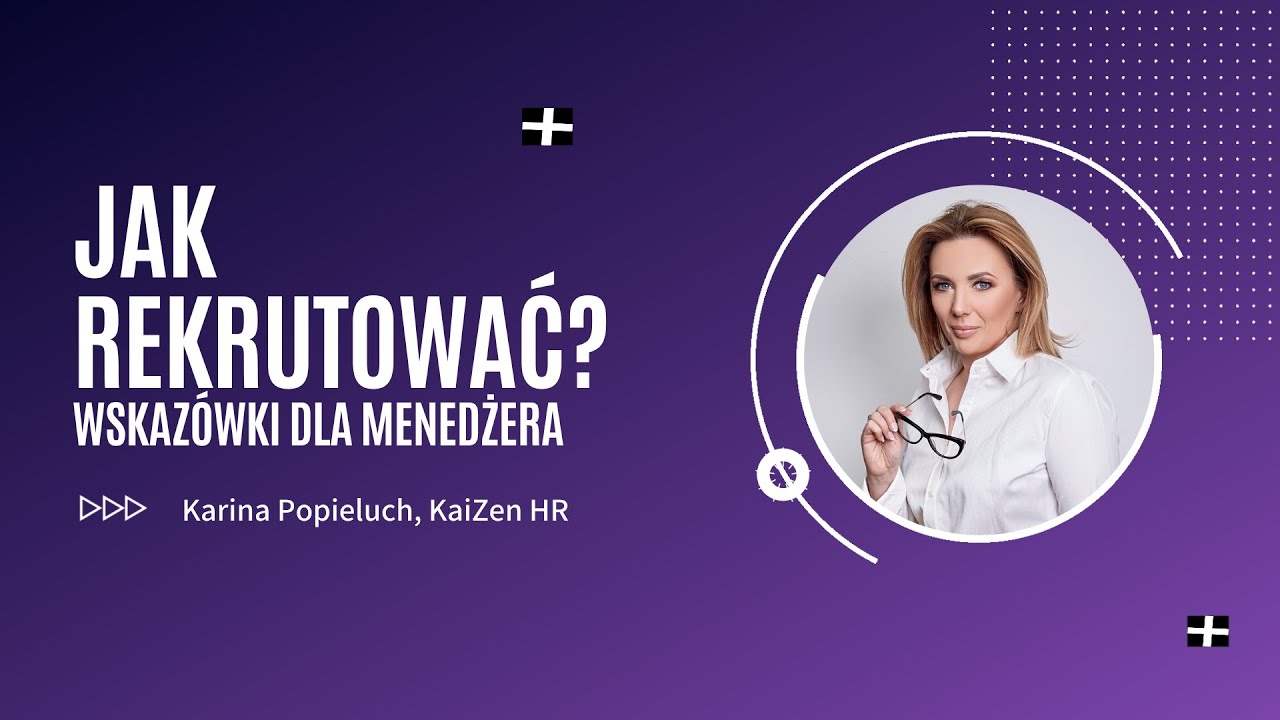 Jak rekrutować? Wskazówki dla managera,