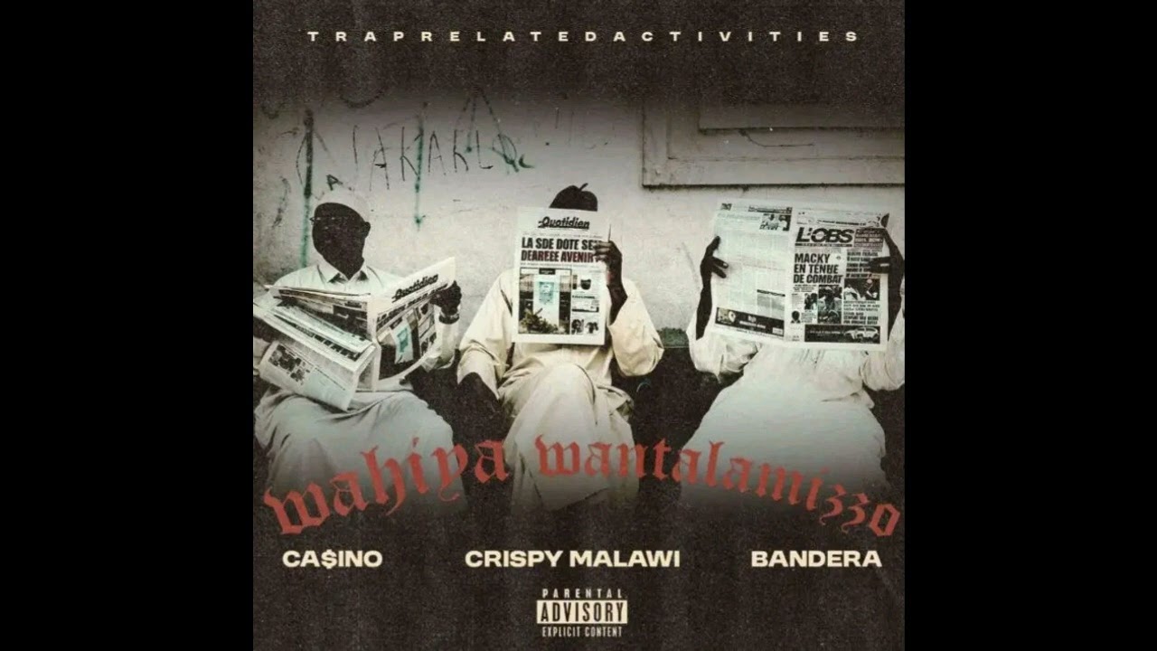  Ca$ino x crispy malawi x Bandera - Wahiya Wantalamizzo (Official Audio)