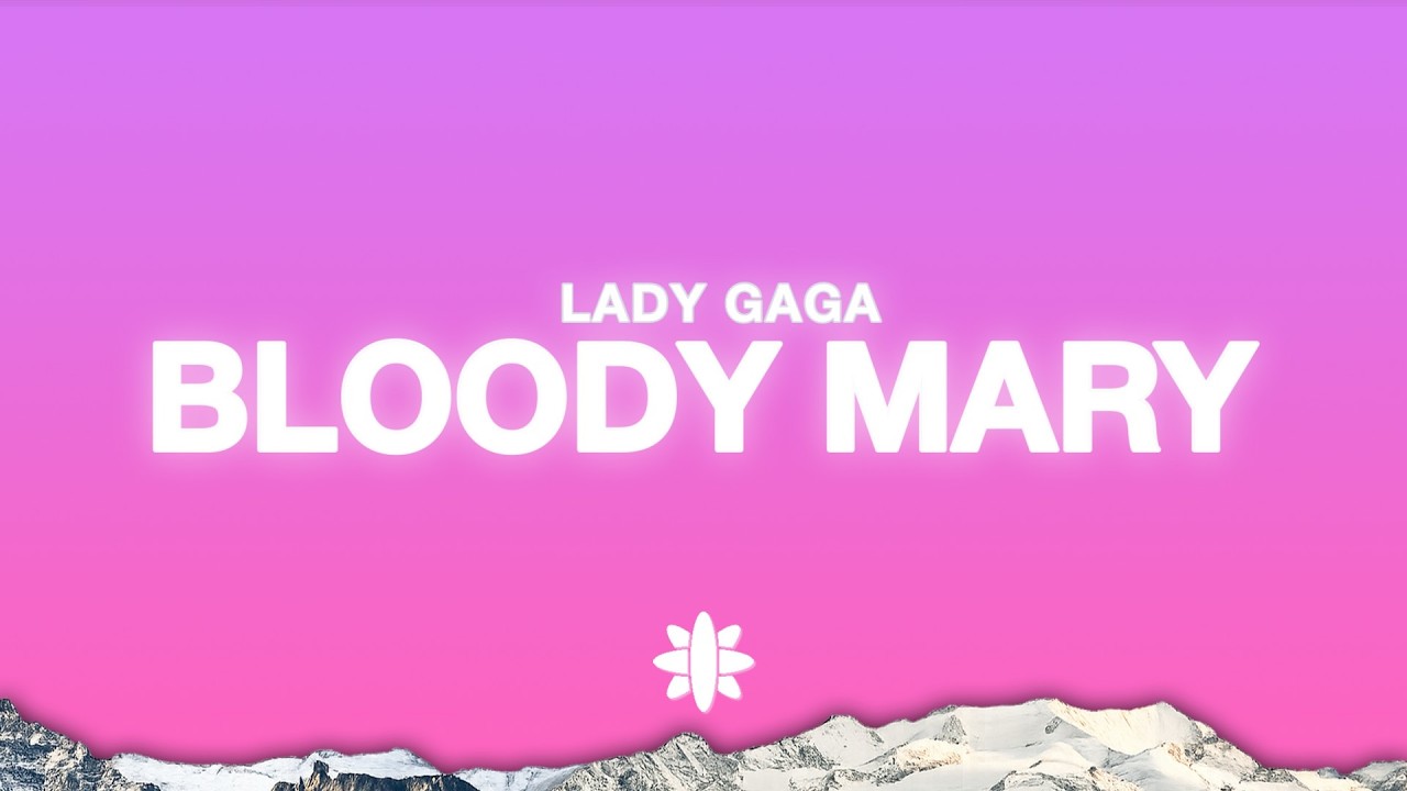 Lady Gaga - Bloody Mary (Lyrics)