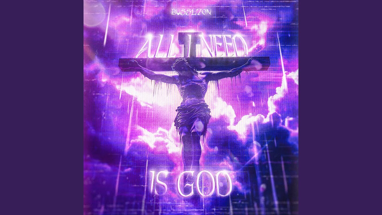 all i need is God