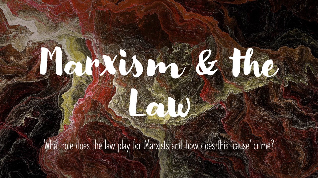Lesson 9 - Marxism & the law