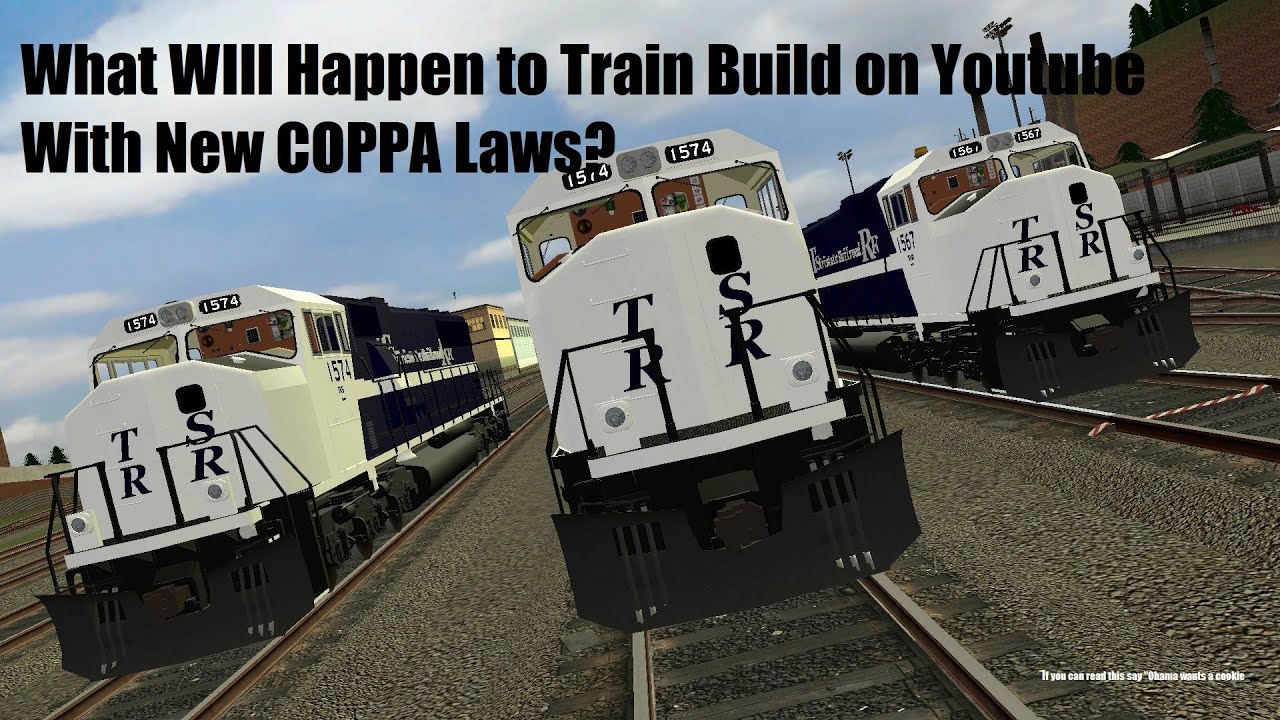 How Will The New COPPA Laws Effect Gmod Train Build on Youtube