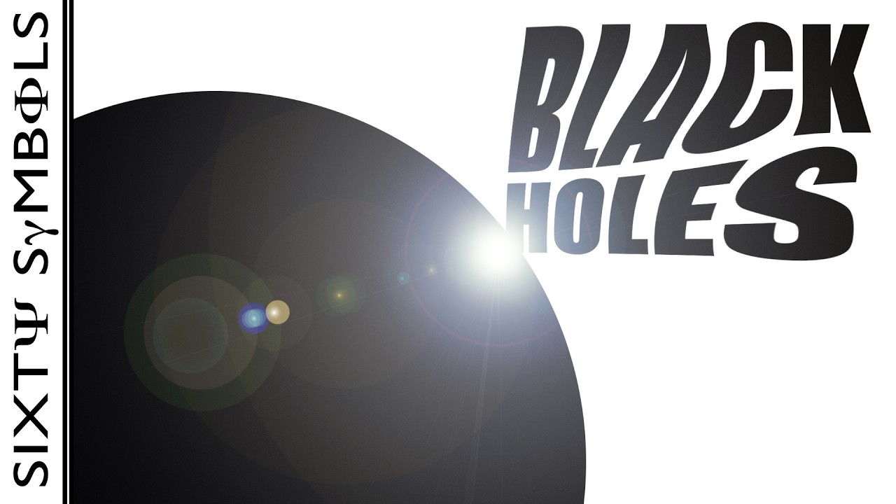 Questions about Black Holes - Sixty Symbols