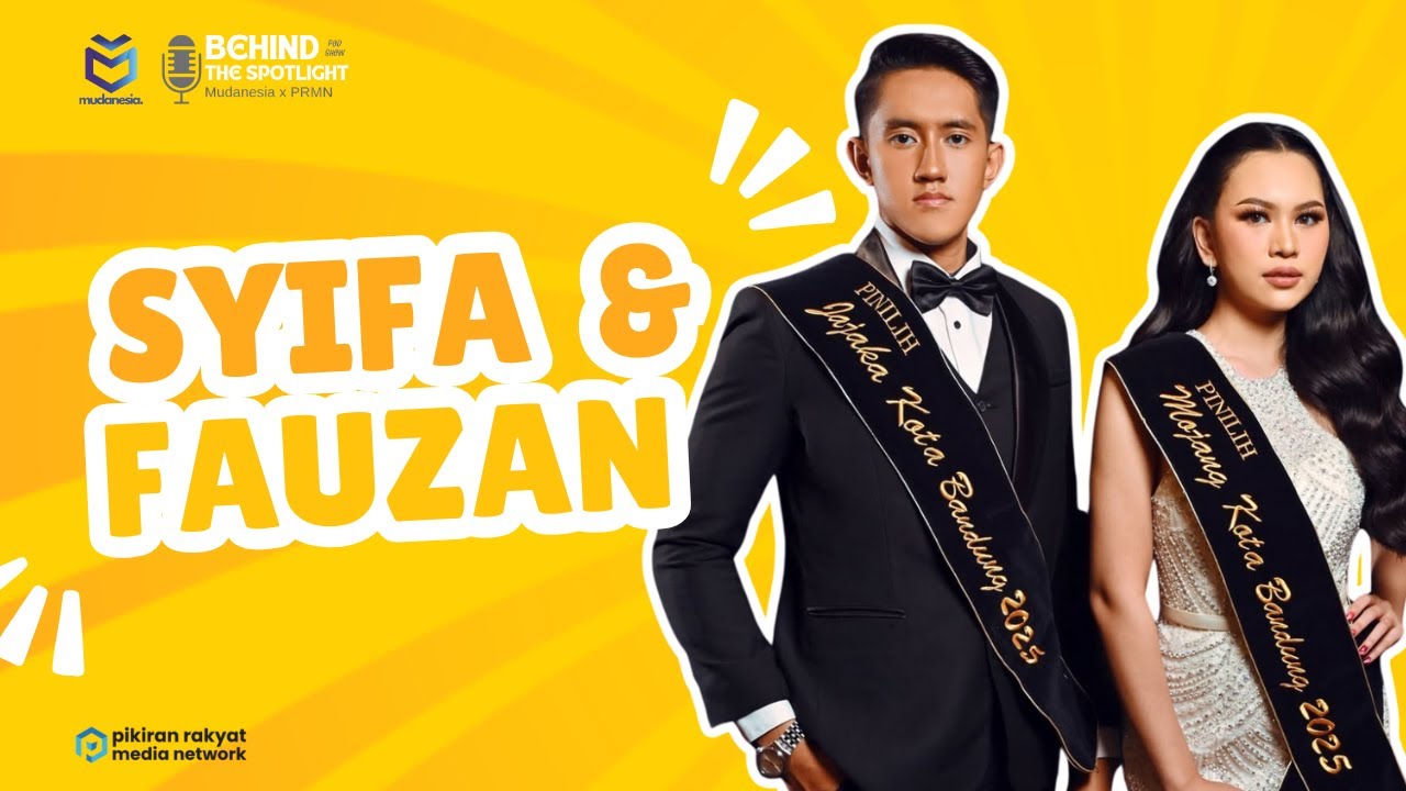 Kisah perjuangan menjadi Mojang Jajaka Pinilih Kota Bandung 2025 - BTS Bersama Syifa dan Fauzan