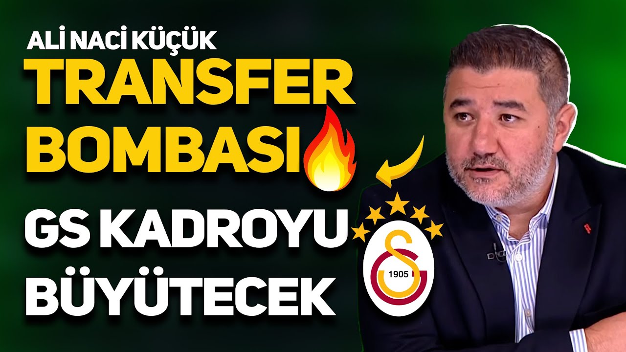 SON DAKİKA, ALİ NACİ KÜÇÜK GALATASARAY BOMBASINI PATLATTI! GS KADROYU GENİŞLETECEK!