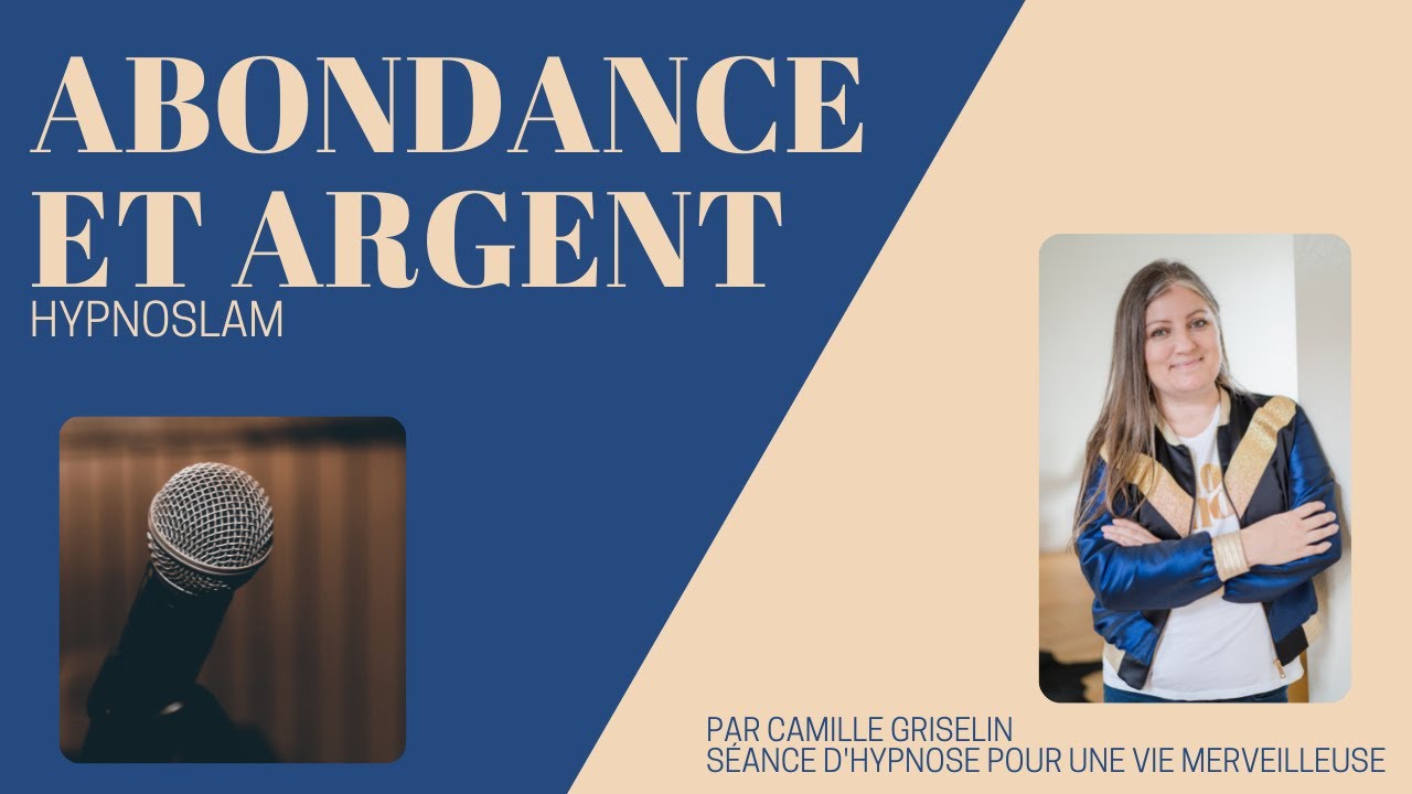 Abondance et argent, hypnose, Camille Griselin