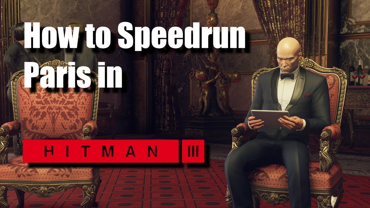 How to speedrun Paris in Hitman 3 (Silent Assassin Suit Only Guide)