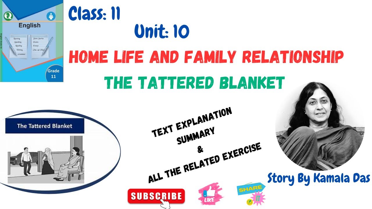 CLASS 11 II UNIT 10 II HOME LIFE AND FAMILY RELATIONSHIP📚THE TATTERED BLANKET👉TEXT EXPLANATION AND