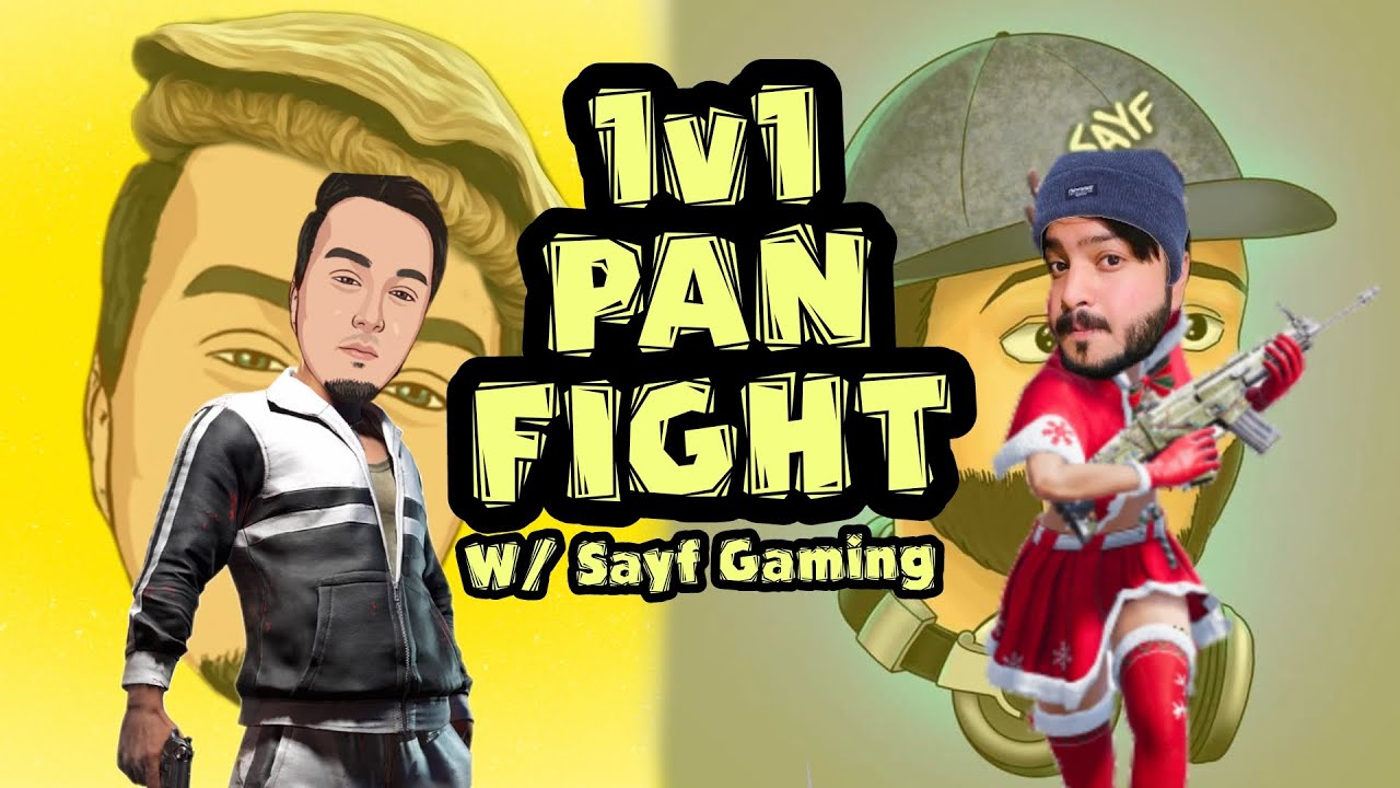 PAN FIGHT WITH SAYF GAMING | REVENGE TIME 😎 - KHANSAAB69