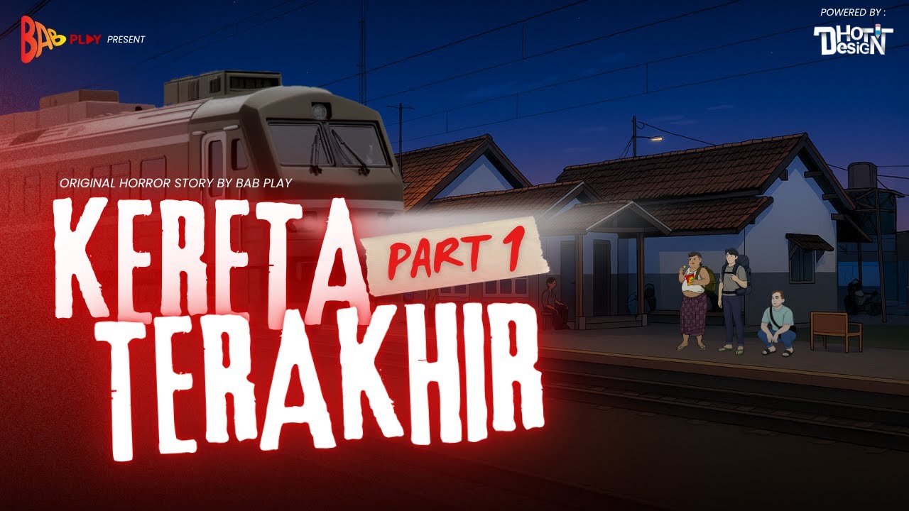 KERETA TERAKHIR - PART 1 | BAB PLAY #babplay #dhotdesign #animasi