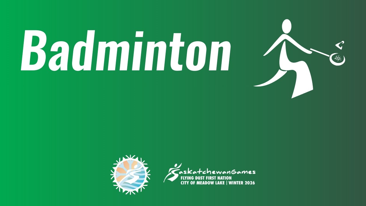 2026 Saskatchewan Winter Games | Badminton | February 20