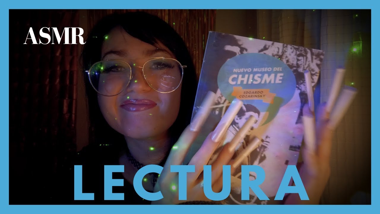 Lectura ASMR: Museo del Chisme (Anécdotas y chismes de personajes ilustres)