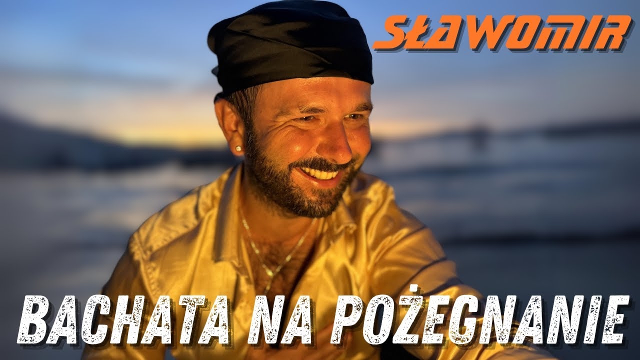SŁAWOMIR - BACHATA NA POŻEGNANIE (Official Music Video 4K)