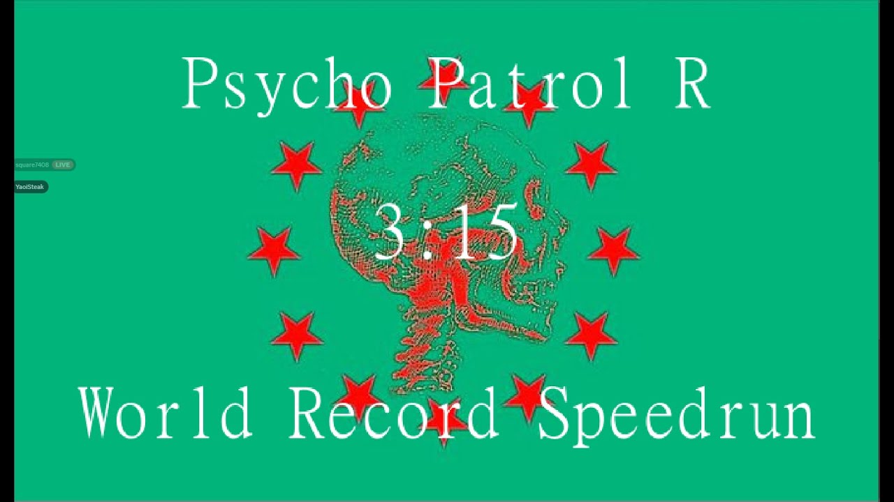 Psycho Patrol R World Record Speedrun 3:15. (Again)