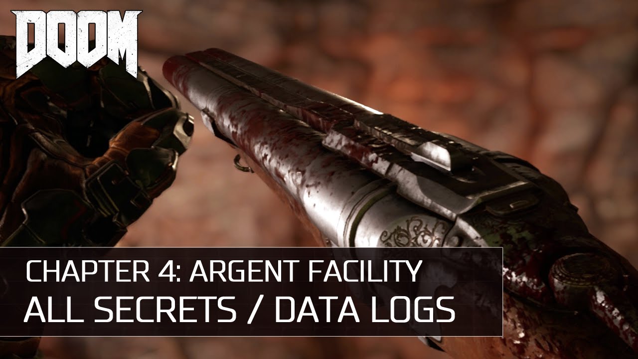 Doom - Chapter 4: Argent Facility - All Secrets/Collectibles/Data Logs/Upgrades