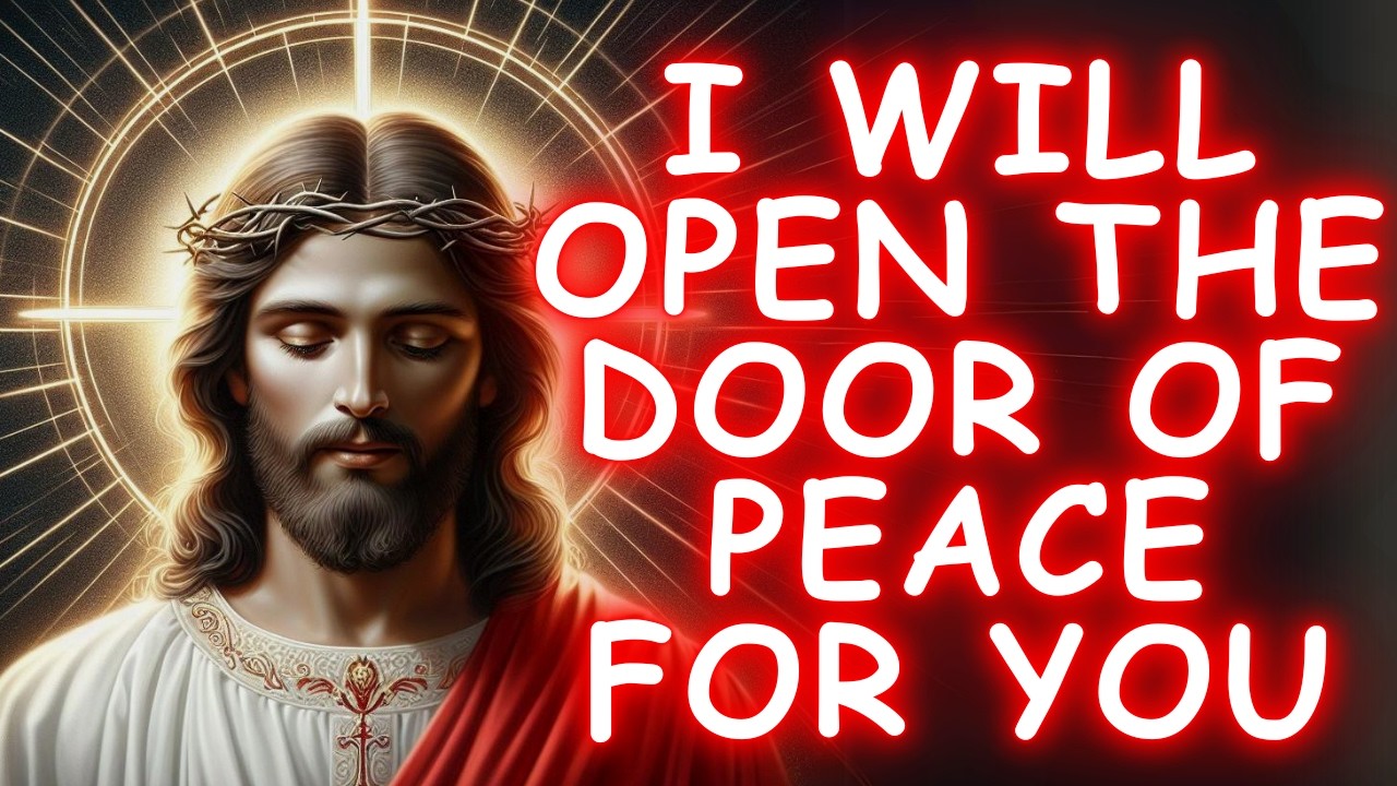 I WILL OPEN THE DOOR OF PEACE FOR YOU✝️🌈God message #affirmations #godmessage #jesusmessage