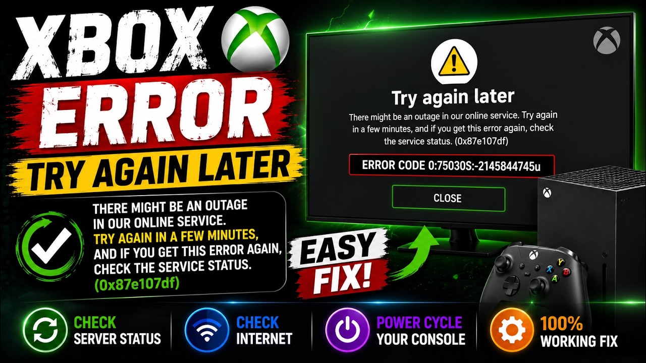 Fix Xbox Error 0x87e107df | Try Again Later Online Service Outage Error