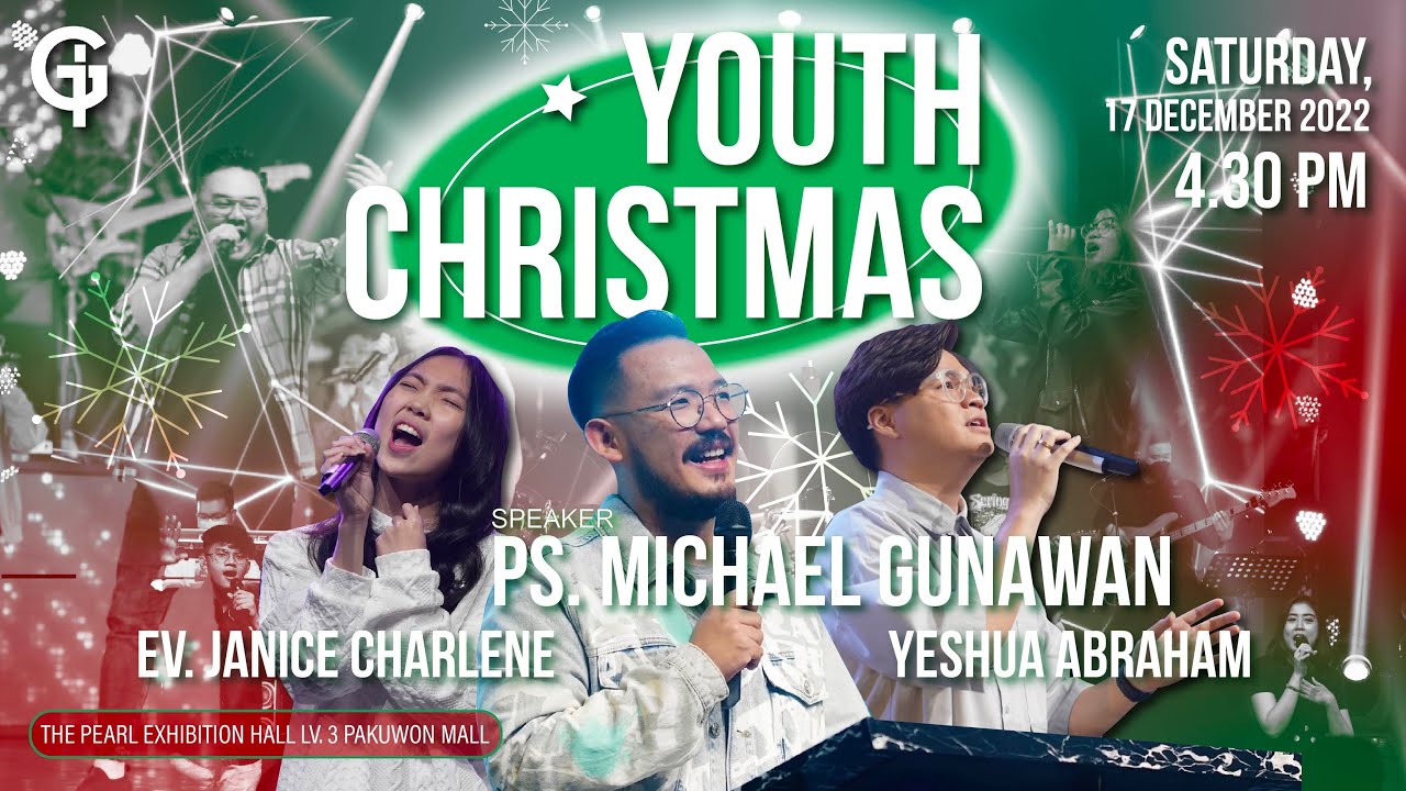 GSJS YOUTH Christmas Celebration - Ps. Michael Gunawan, Yeshua Abraham & Janice Charlene - Pk. 17.00