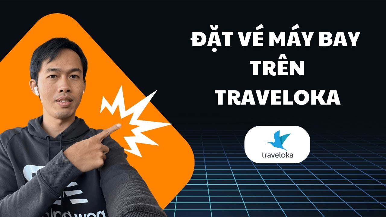 Hướng dẫn đặt vé máy bay trên Traveloka (Trong 10 phút)