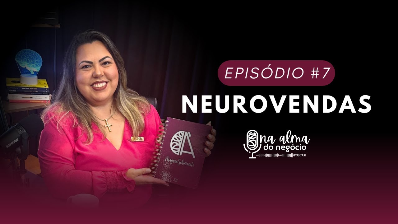 TREINAMENTO 3: NEUROVENDAS | NA ALMA DO NEGÓCIO #7