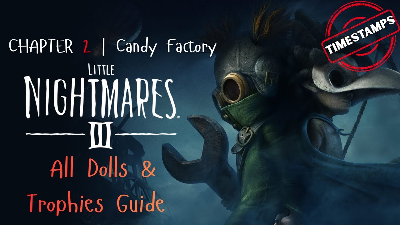 Little Nightmares 3 | Chapter 2: Candy Factory - 100% | All Dolls, Achievements & Trophies Guide