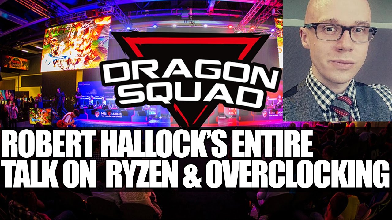 MSI & AMD Dragon Squad | Robert Hallock&rsquo;s Entire Talk on Ryzen & Overclocking