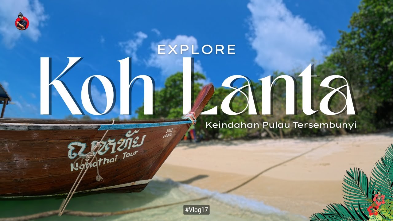 KOH LANTA THAILAND | TEMPAT HEALING SEBENAR