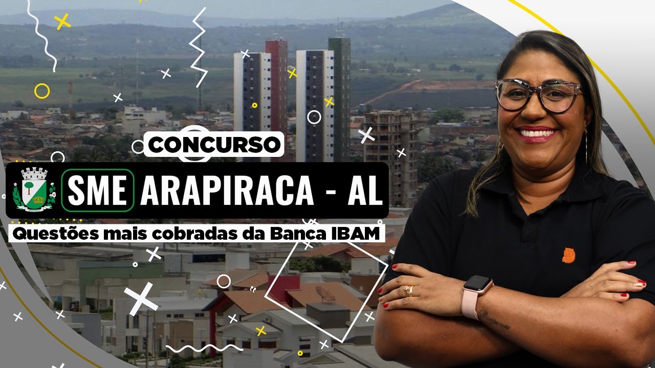 Concurso SME Arapiraca AL - Questões mais cobradas da Banca IBAM