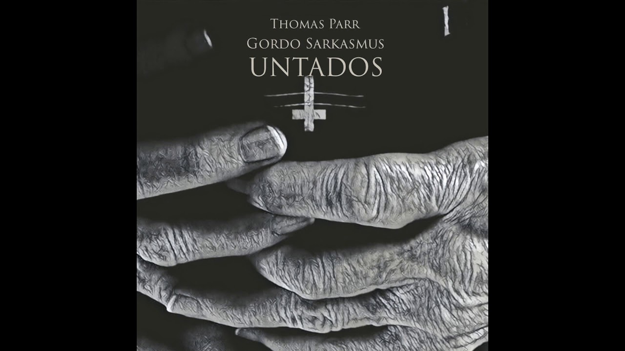 Untados - Gordo Sarkasmus / Thomas  Parr