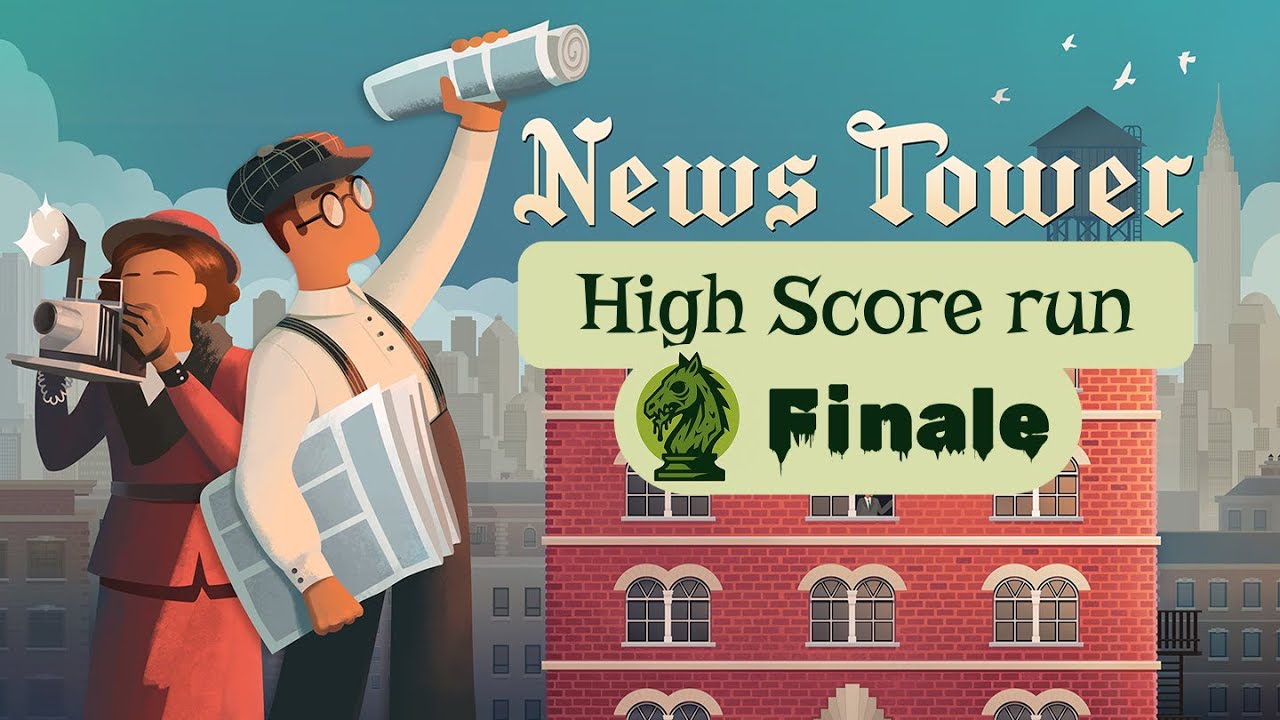 News Tower High Score RUN - Episode 10: Finale