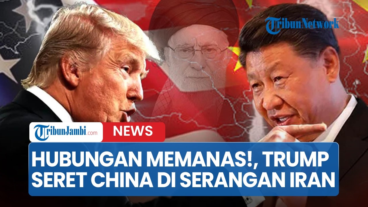 Hubungan Memanas! AS Seret China dalam Rencana Serangan ke Iran