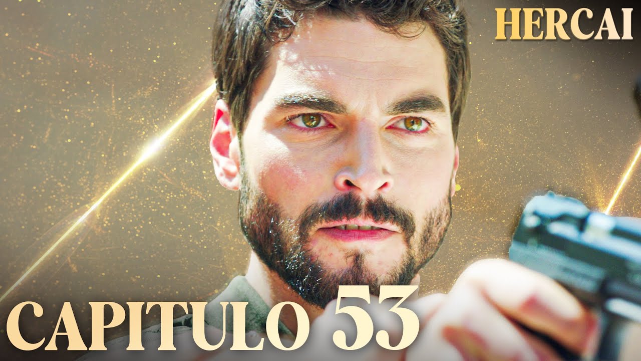 Hercai - Cap&iacute;tulo 53