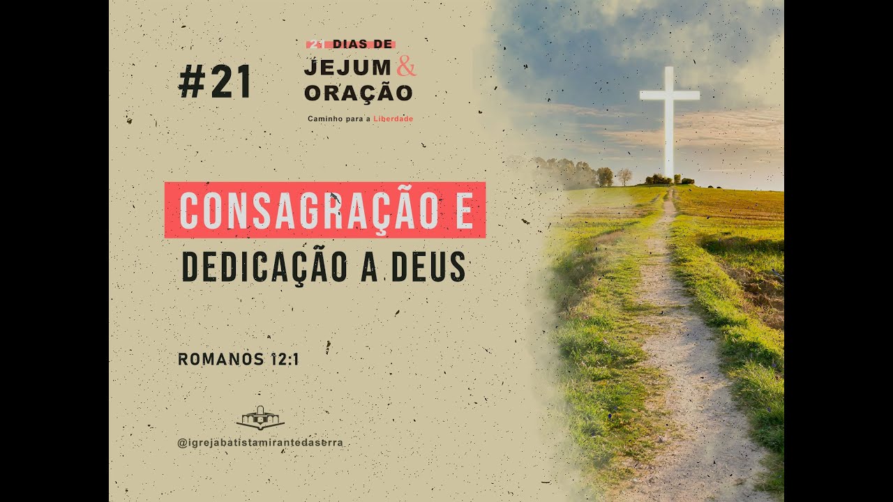 Consagração e Dedicação a Deus | Romanos 12:1 | Vivendo como Sacrifício Vivo