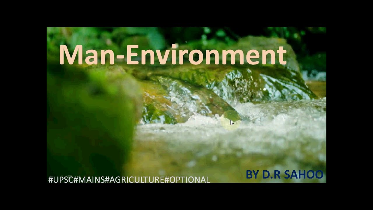 #ecology #man #environmental  #upsc #mains #agriculture#optional #paper1#By#DR #Sahoo#syllabus#AGRI