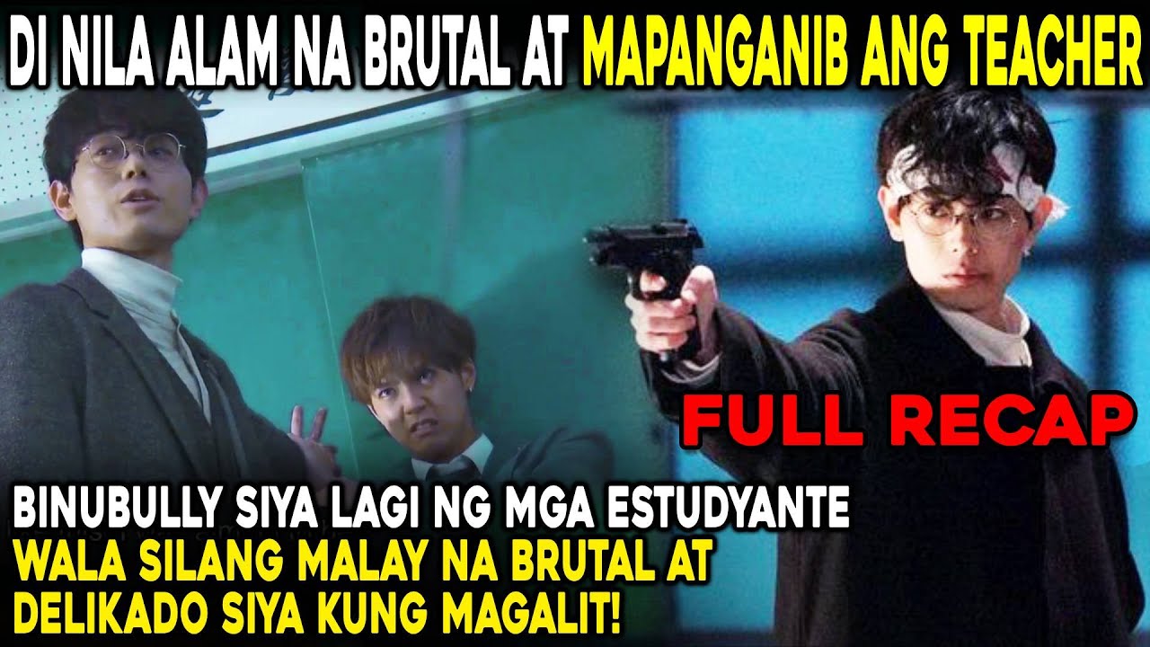 [ FULL ] Wala Silang Malay Na Brutal At Mapanganib Pala ang Tahimik Na Teacher Na Kanilang Binubully