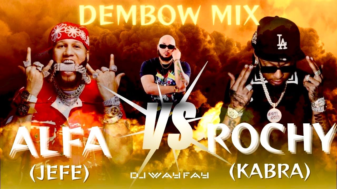 DEMBOW MIX EL Alfa JEFE 🔥VS 🥊 ROCHY RD LA KABRA 💥 2024 ||🎧DJ WAY FAY🎧|| #dembow #rochyrdelalfa #mix