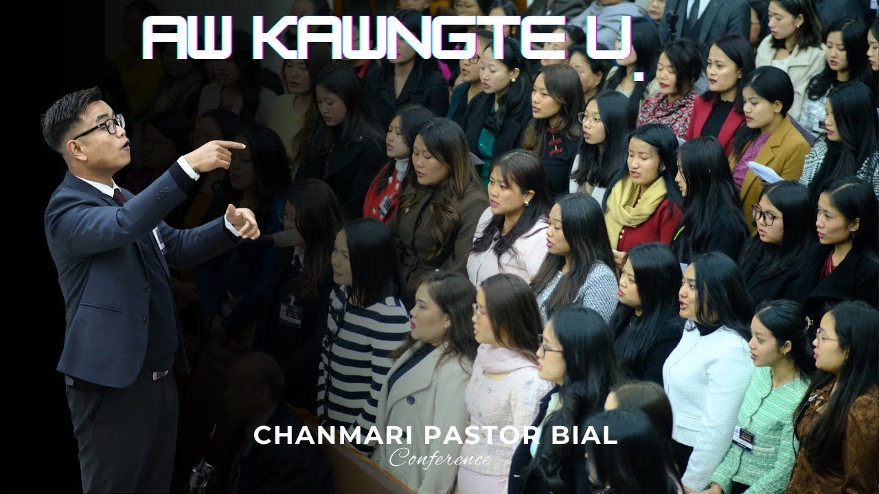 Aw Kawng Te U | Chanmari Pastor Bial Conferece Vawi 51-na