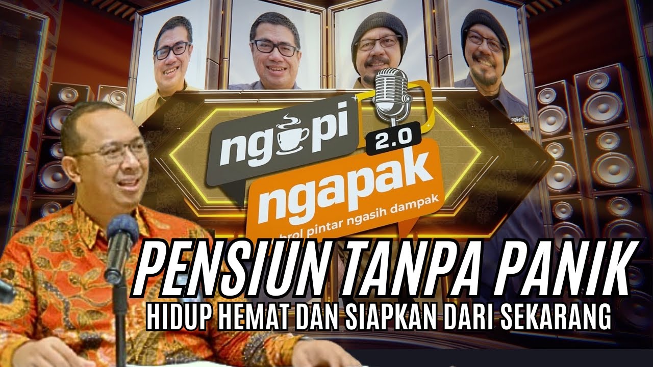 Pensiun Tanpa Panik, Hidup Hemat dan Siapkan Dari Sekarang - Podcast Ngopi Ngapak - S2 EP11