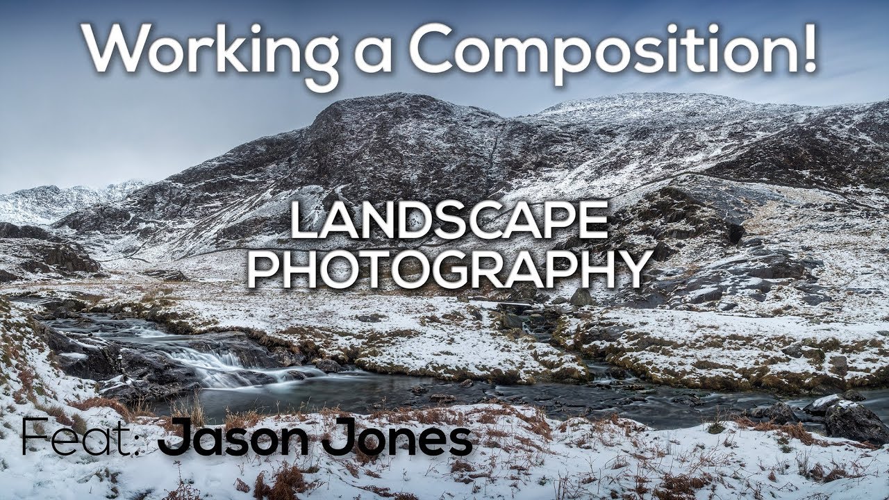 Working a Composition in Landscape Photography