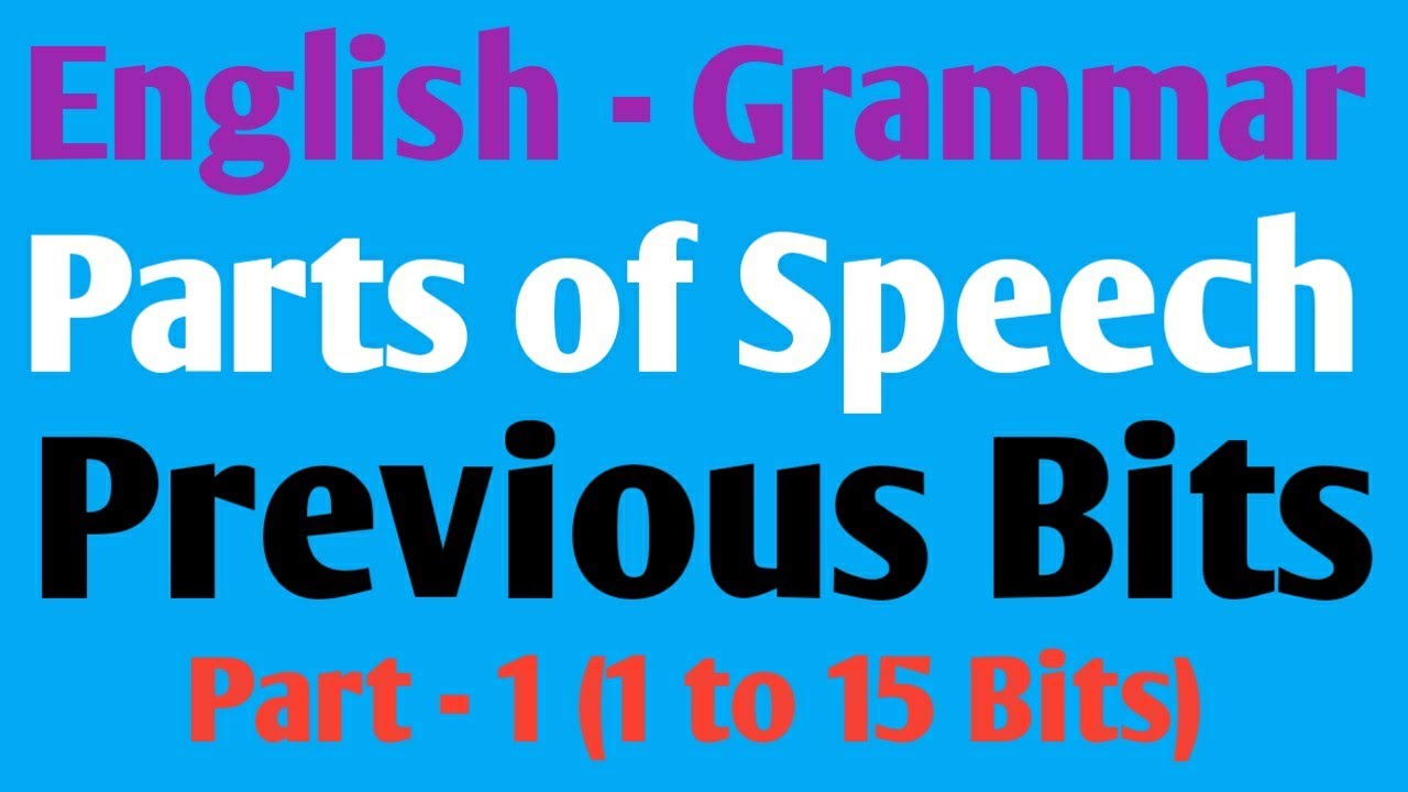English | Parts of Speech | Previous Bits - Part 1