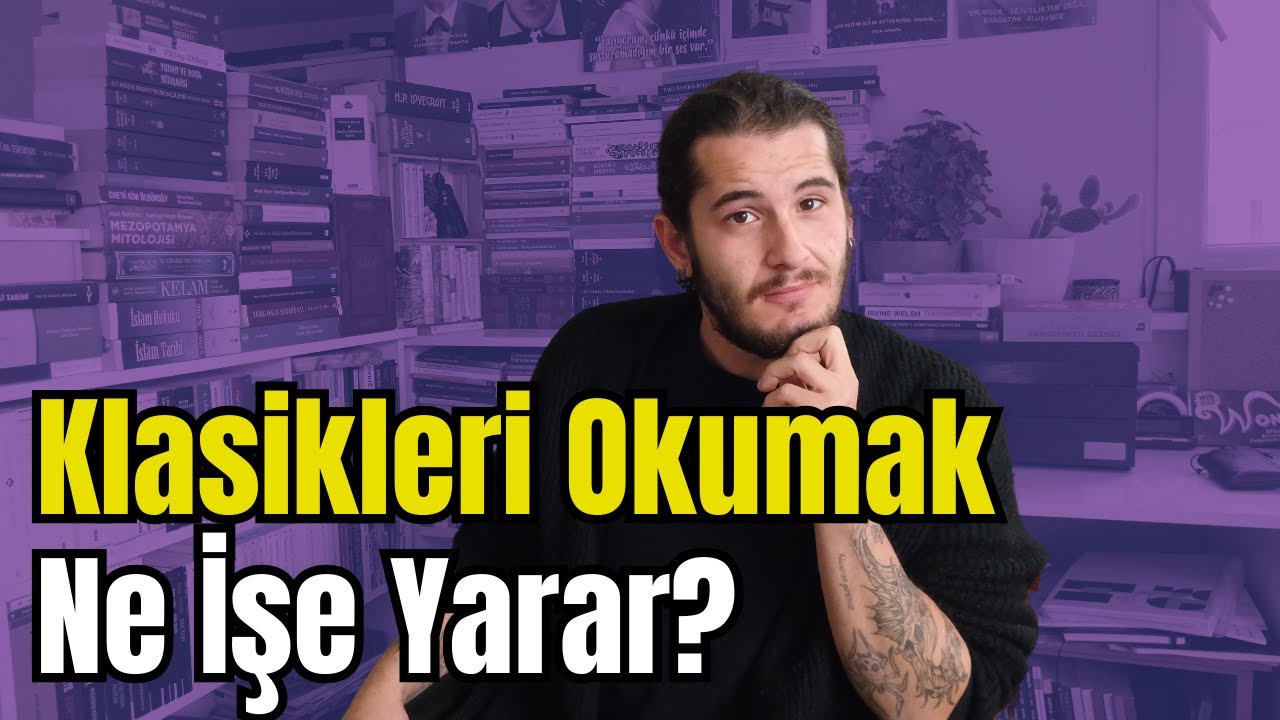 Dünya Klasikleri Eskide mi Kaldı?/Neden Okumak Zorundayız?