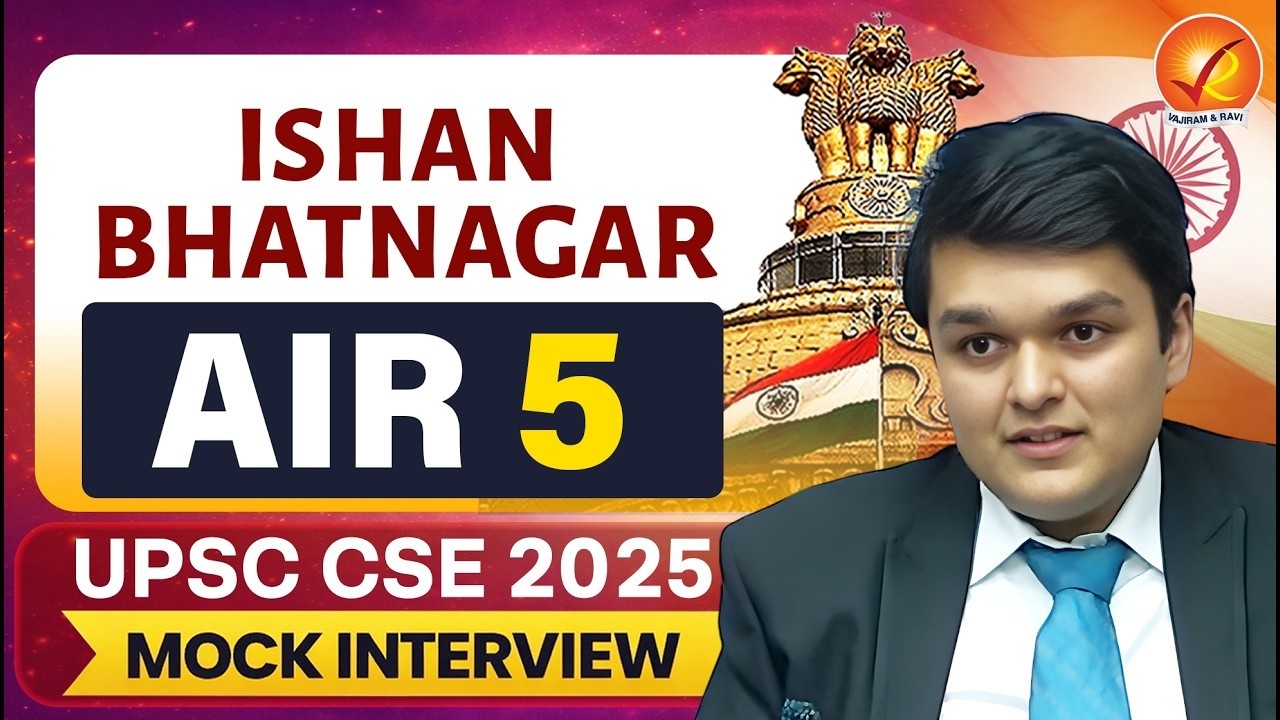 UPSC CSE 2025 AIR- 5 ISHAN BHATNAGAR | Mock Interview | Vajiram and Ravi