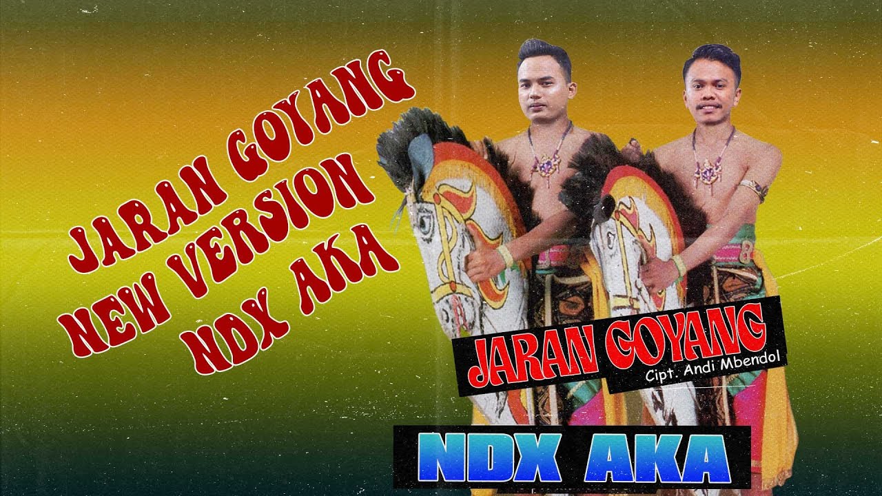 NDX AKA -  Jaran Goyang New Version ( Official Lyric Video )