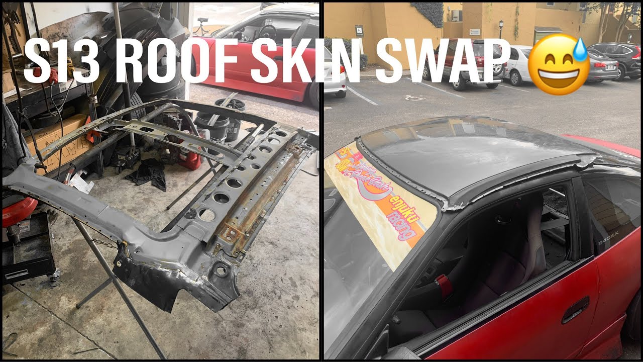 240SX ROOF SKIN SWAP (CUTOUT SUNROOF TO SLICK TOP) [Part 1]