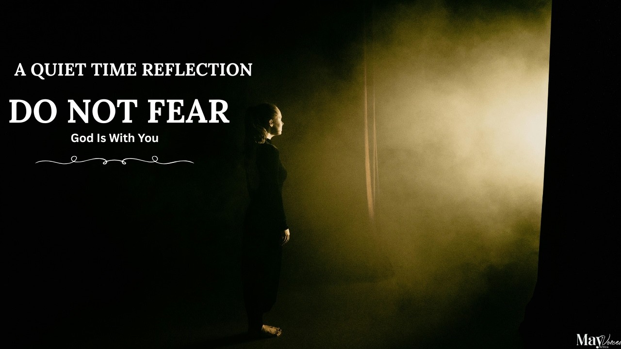 Do Not Fear — God Is With You | 2 Kings 6 Quiet Time Reflection