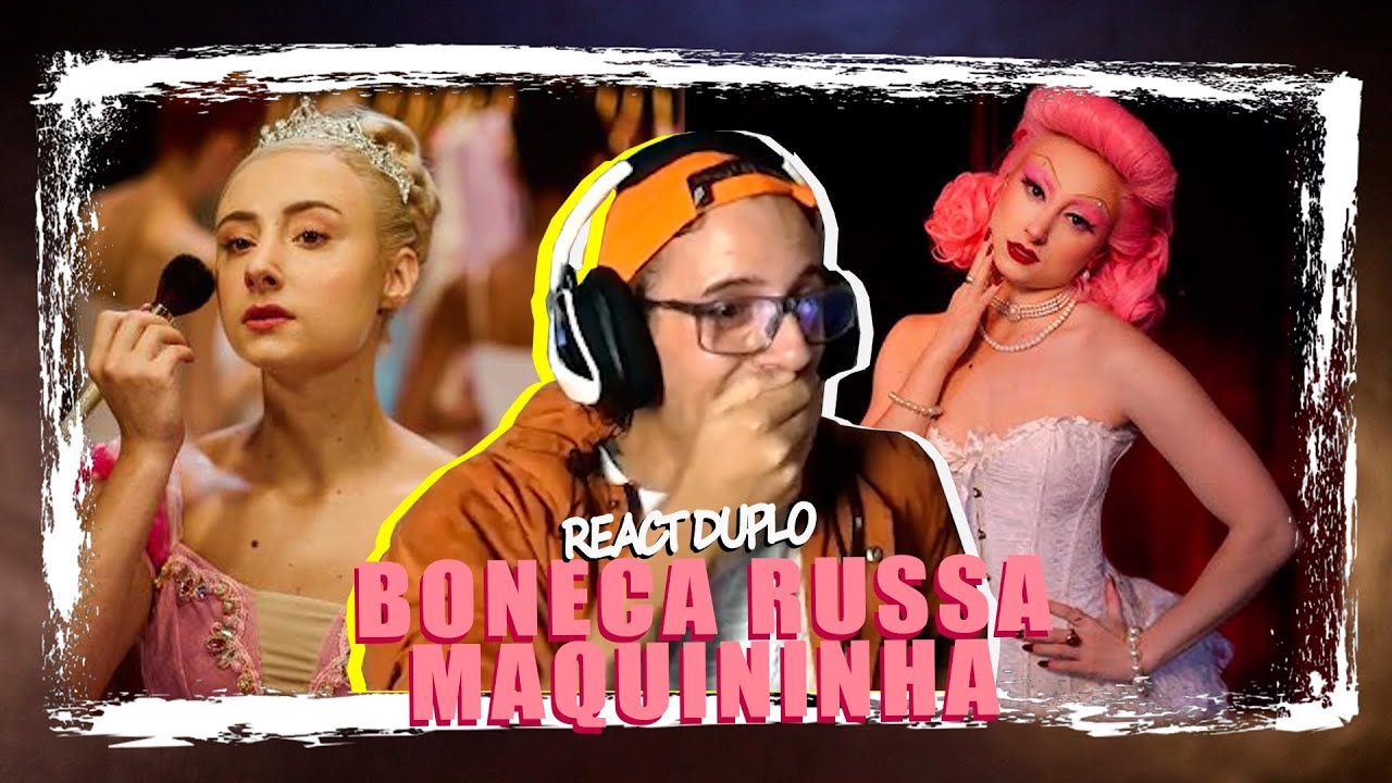 React Duplo BONECA RUSSA & MAQUININHA - Renata Schneider [CORTE DE LIVE]